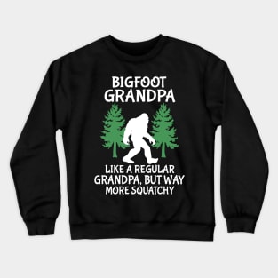 Bigfoot Grandpa Like A Regular Grandpa But Way More Squatchy Happy Father Parent Independence Day Crewneck Sweatshirt